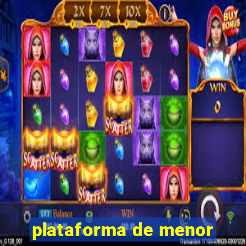 plataforma de menor